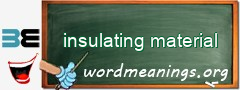 WordMeaning blackboard for insulating material